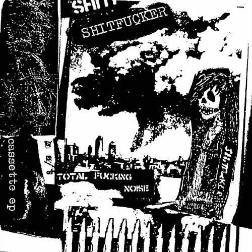 Shitfucker : Total Fucking Noise